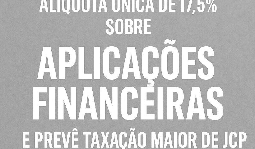 Alíquota única de 17,5%