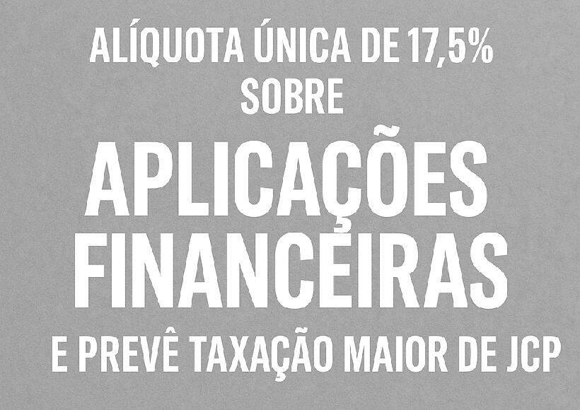 Alíquota única de 17,5%