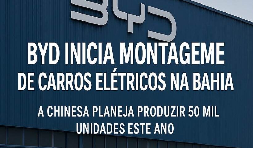 BYD inicia montagem de carros elétricos