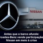 Mercedes-Benz vende participação na Nissan