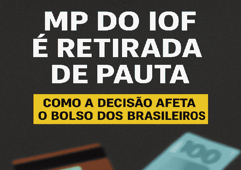 MP do IOF é retirada de pauta