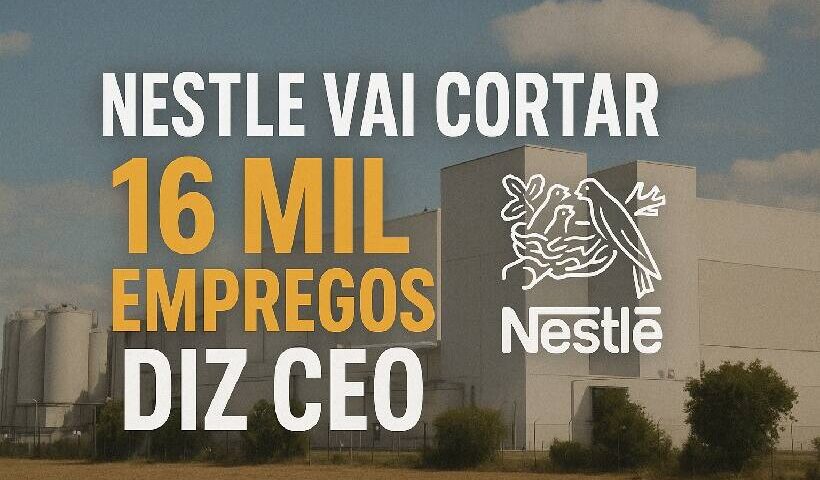 Nestlé vai cortar 16 mil empregos