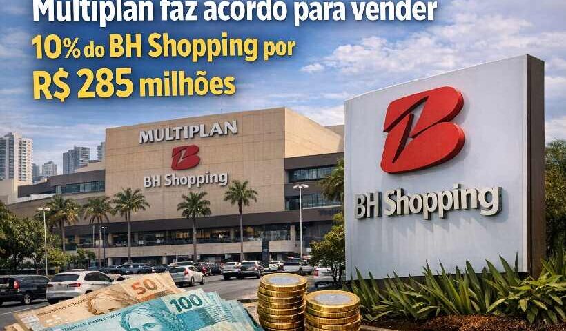 Multiplan faz acordo para vender 10% do BH