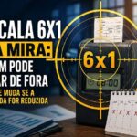 Escala 6x1 na mira