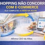 Shopping não concorre com e-commerce