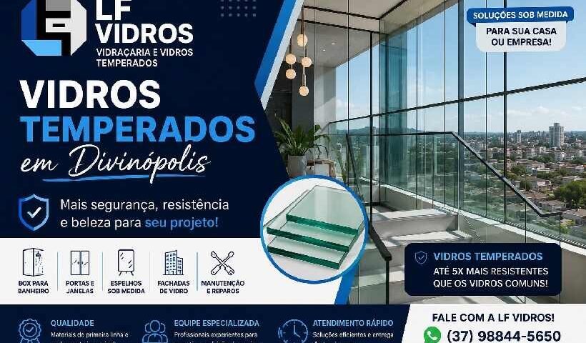 Vidros temperados em Divinópolis Projetos sob medida com a LF Vidros